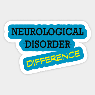 Neurological Difference- Yellow Sticker